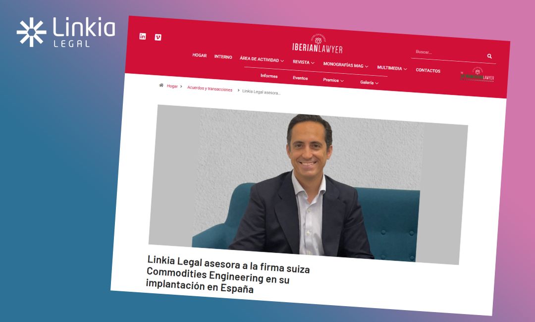 Linkia Legal asesora a la firma suiza Commodities Engineering en su implantación en España Iberian Lawyer - Linkia Legal - Sergio Román Alonso